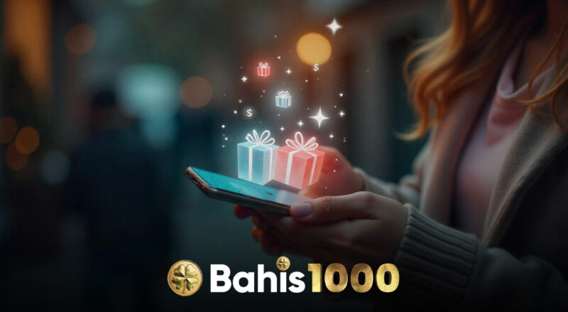 Bahis1000 kampanyaları